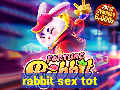 rabbit sex tot