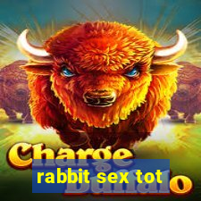 rabbit sex tot