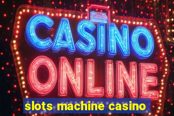 slots machine casino