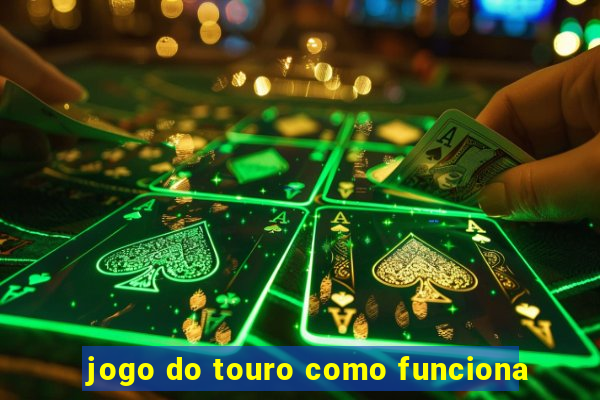 jogo do touro como funciona