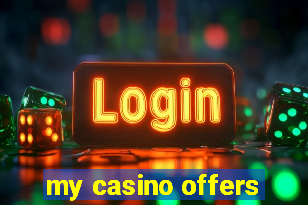 my casino offers