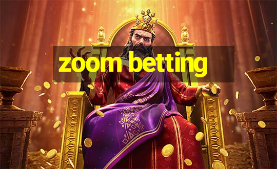 zoom betting