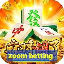 zoom betting