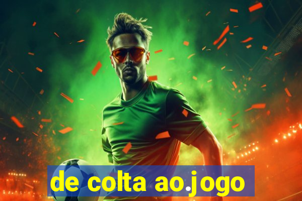 de colta ao.jogo