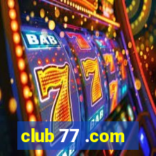 club 77 .com