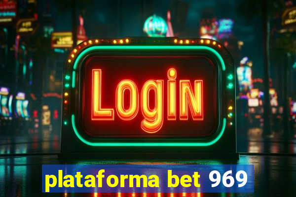 plataforma bet 969