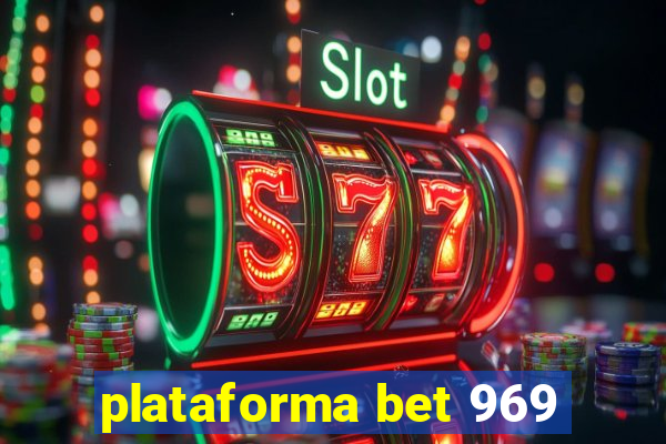 plataforma bet 969