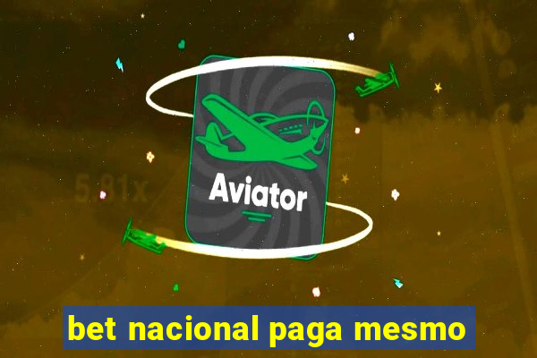 bet nacional paga mesmo