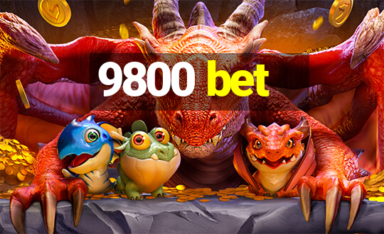 9800 bet