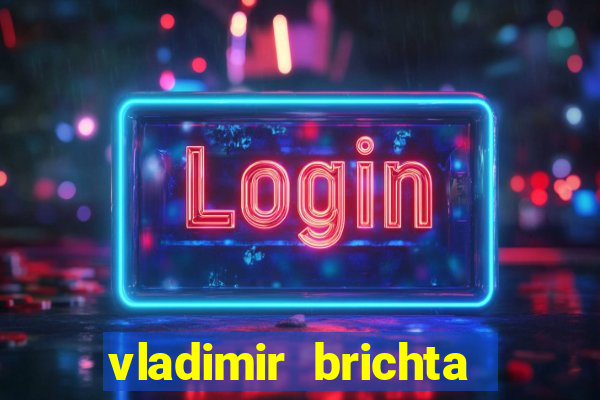 vladimir brichta pelado bingo