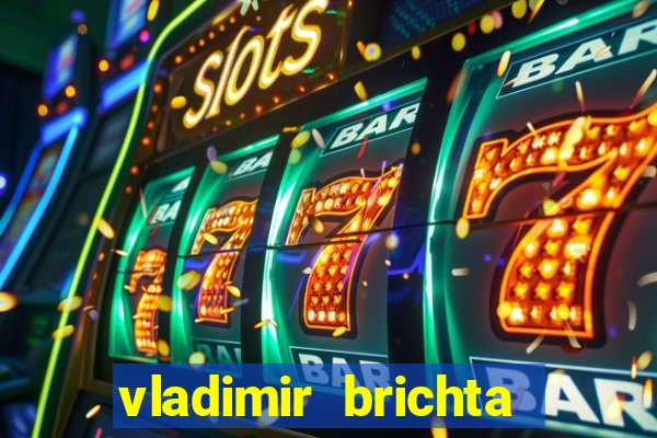 vladimir brichta pelado bingo