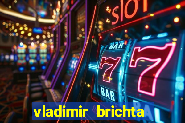 vladimir brichta pelado bingo