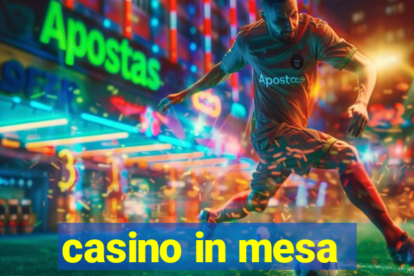 casino in mesa