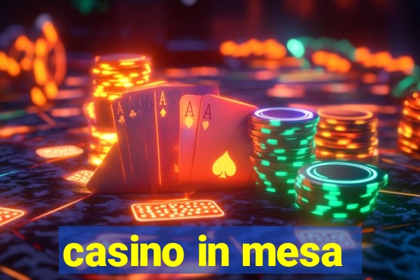 casino in mesa