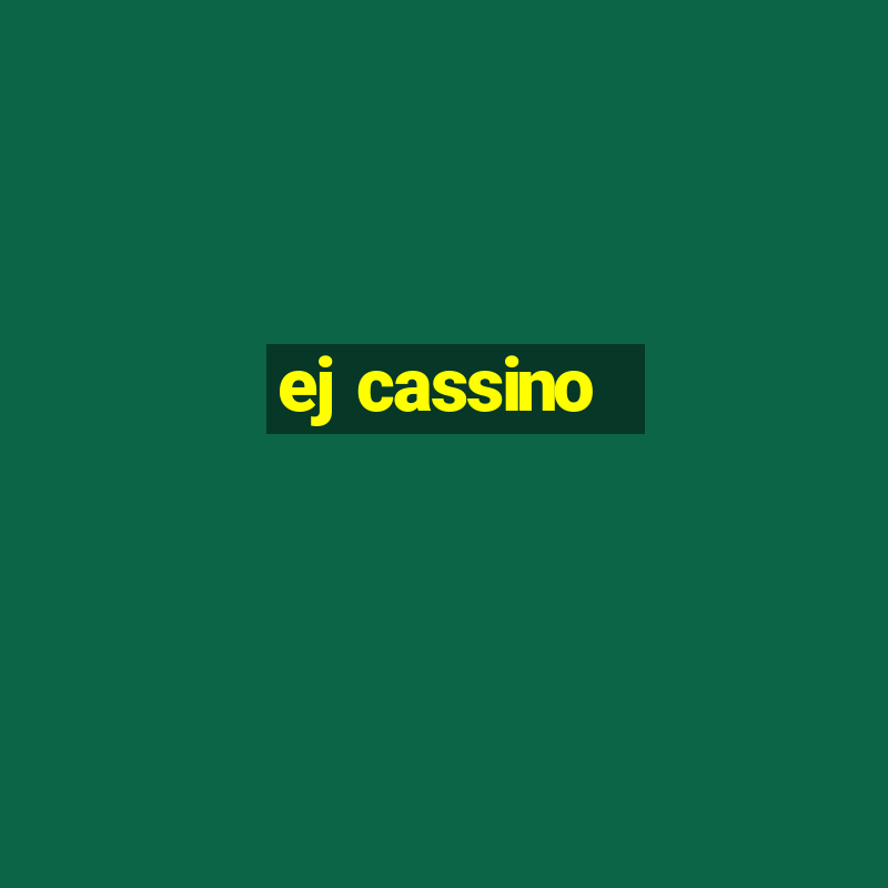 ej cassino