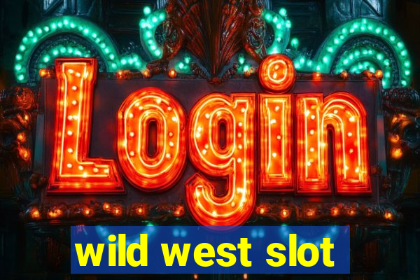 wild west slot