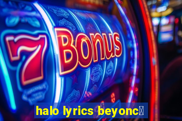 halo lyrics beyonc茅