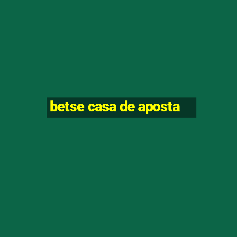 betse casa de aposta