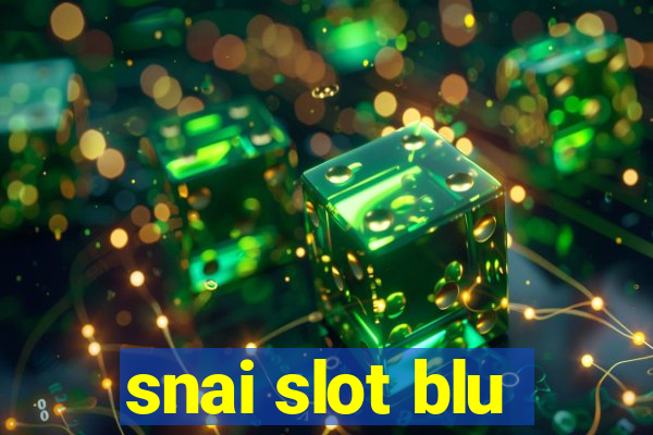 snai slot blu