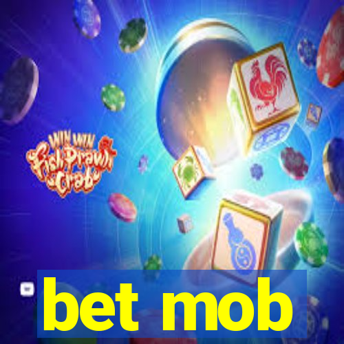 bet mob