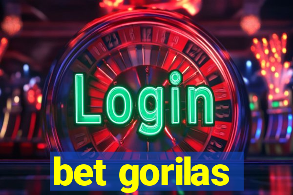 bet gorilas