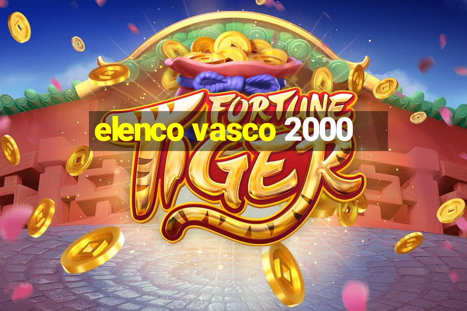 elenco vasco 2000