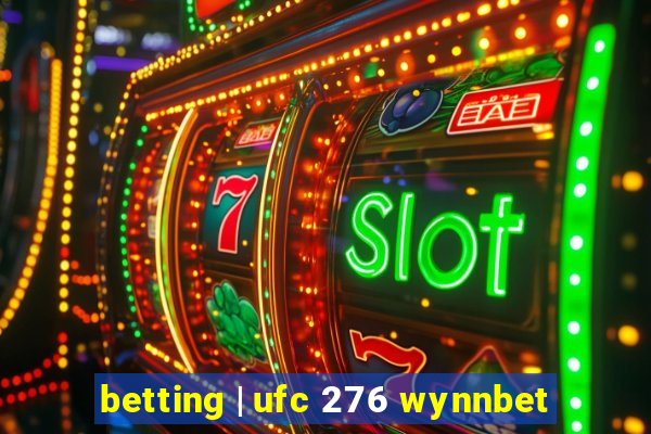 betting | ufc 276 wynnbet