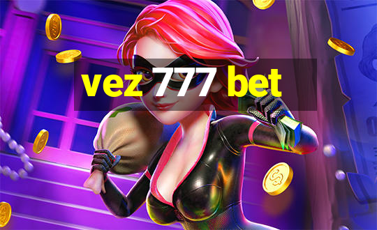 vez 777 bet