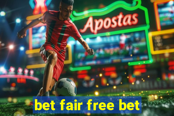 bet fair free bet