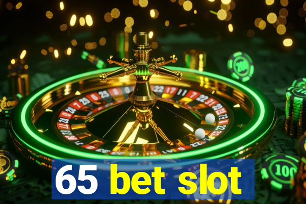 65 bet slot