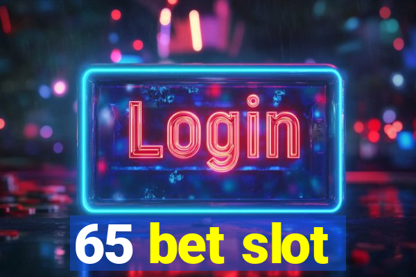 65 bet slot