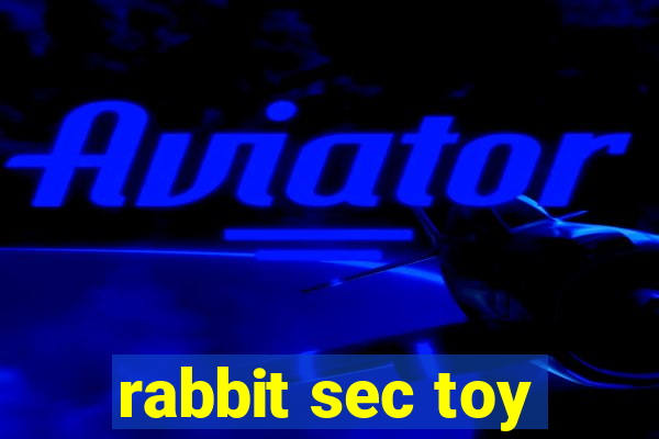 rabbit sec toy