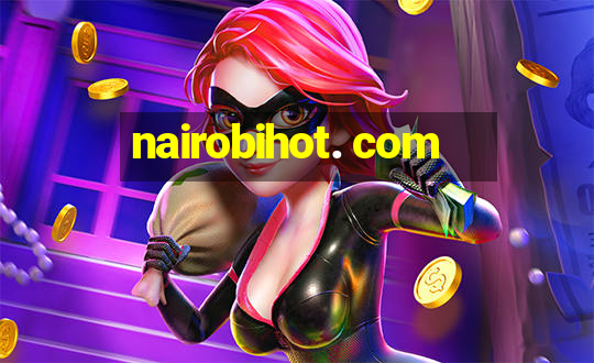 nairobihot. com