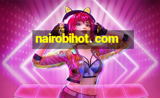 nairobihot. com