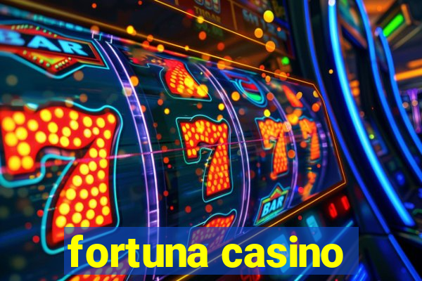 fortuna casino