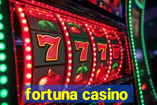 fortuna casino