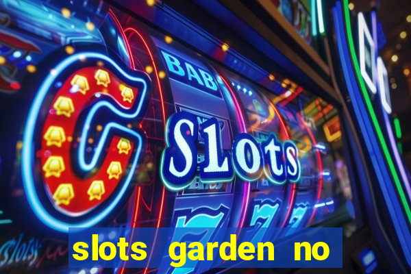 slots garden no deposit bonus