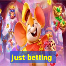 just betting