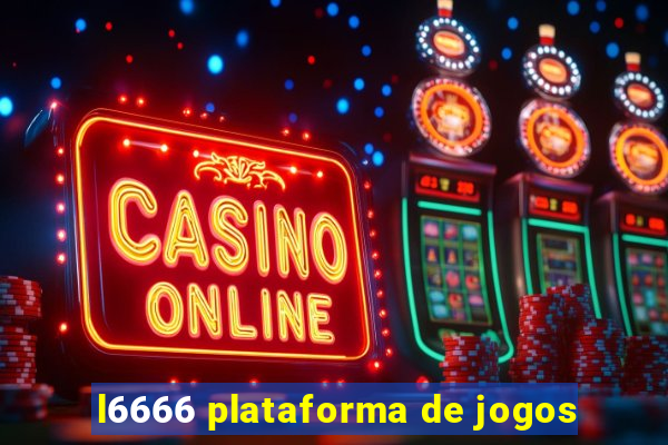 l6666 plataforma de jogos