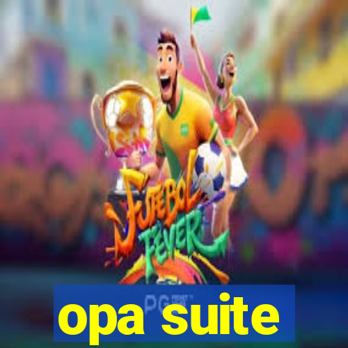 opa suite