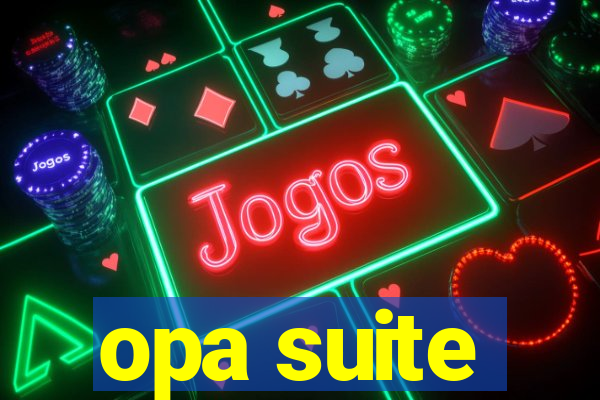 opa suite