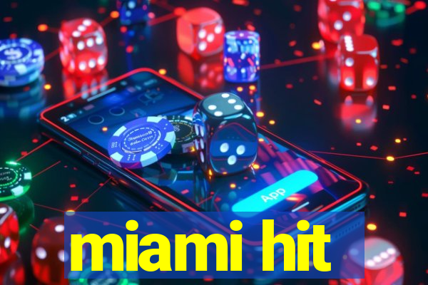 miami hit