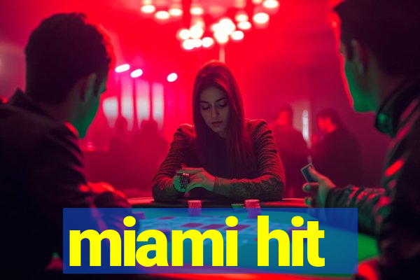 miami hit