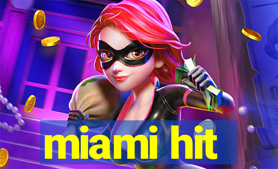 miami hit