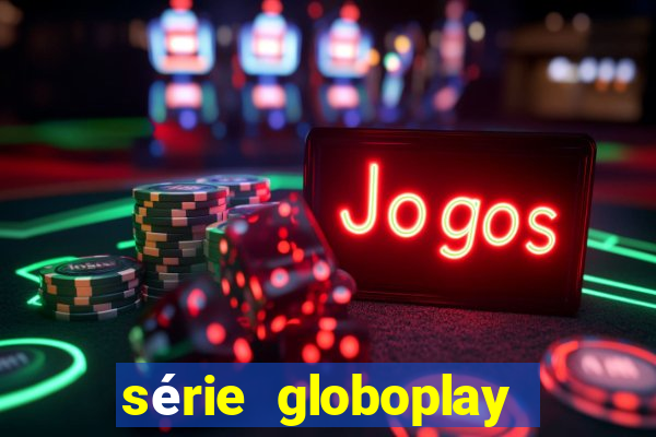 série globoplay jogo do bicho