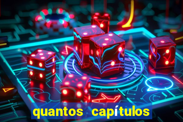 quantos capítulos tem jogos do destino na globoplay