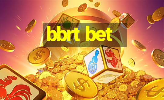 bbrt bet