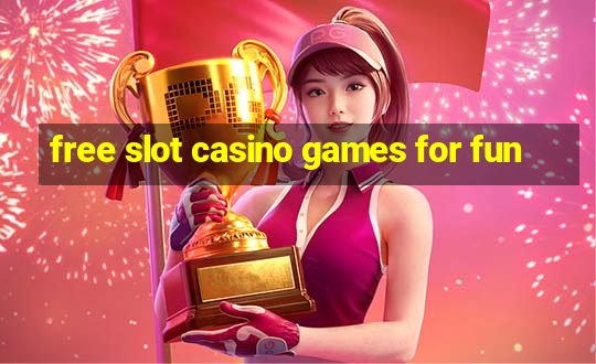 free slot casino games for fun