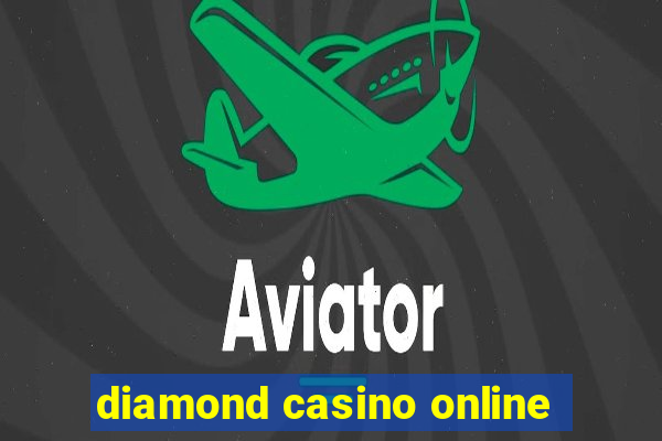 diamond casino online