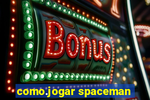 como.jogar spaceman